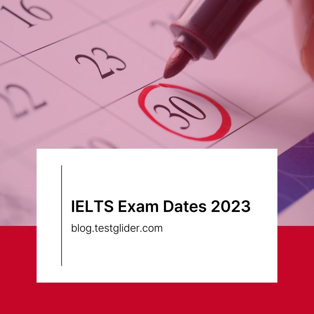 IELTS Exam Dates 2023 TestGlider
